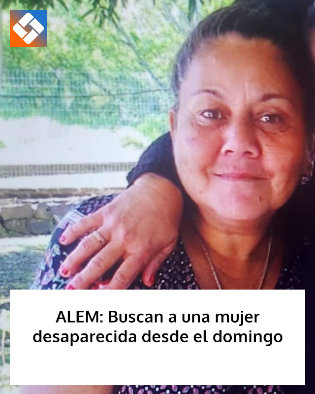ALEM: Buscan a una mujer desaparecida desde el domingo