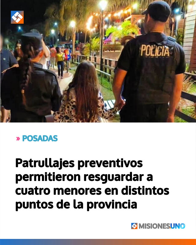 Patrullajes preventivos permitieron resguardar a cuatro menores en distintos puntos de la provincia
