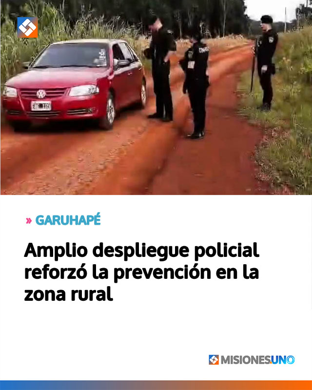 Amplio despliegue policial reforzó la prevención en la zona rural