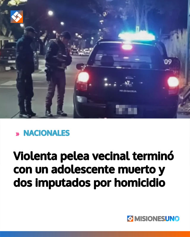 Violenta pelea vecinal terminó con un adolescente muerto y dos imputados por homicidio