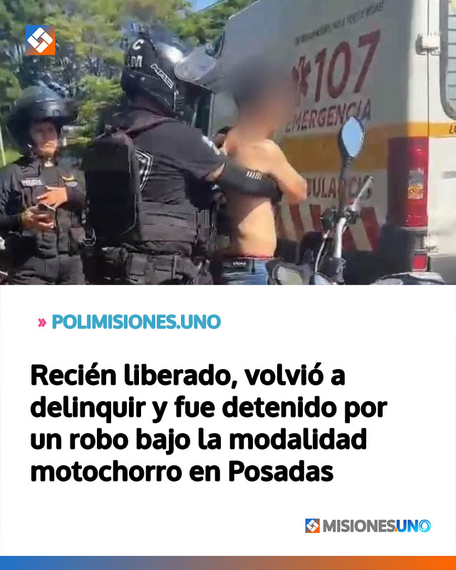 Recién liberado, volvió a delinquir y fue detenido por un robo bajo la modalidad motochorro en Posadas