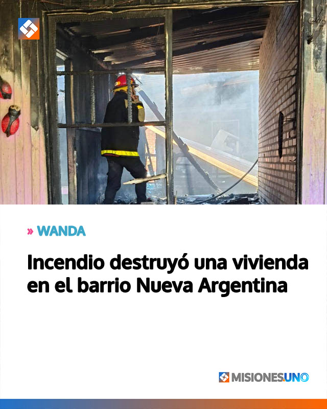 Incendio destruyó una vivienda en el barrio Nueva Argentina