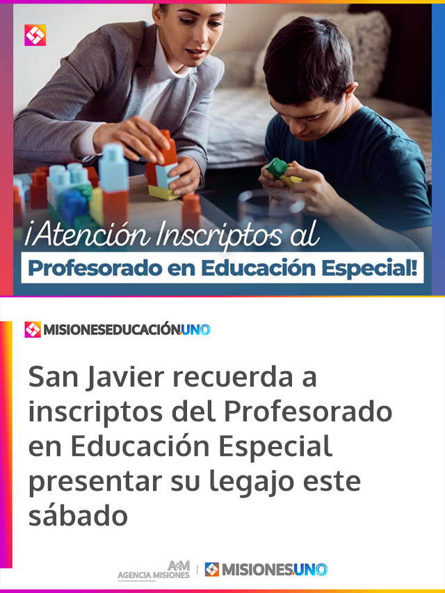 San Javier recuerda a inscriptos del Profesorado en Educación Especial presentar su legajo este sábado