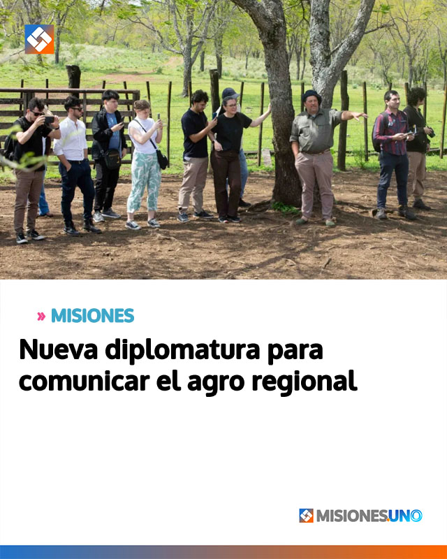 MISIONES: Nueva diplomatura para comunicar el agro regional