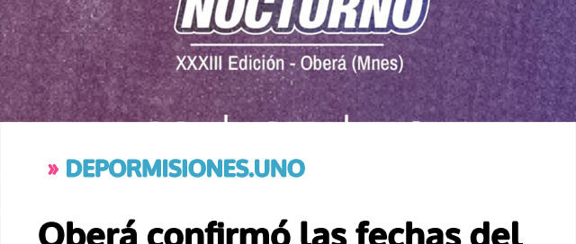 Oberá confirmó las fechas del XXXIII Gran Prix Nocturno